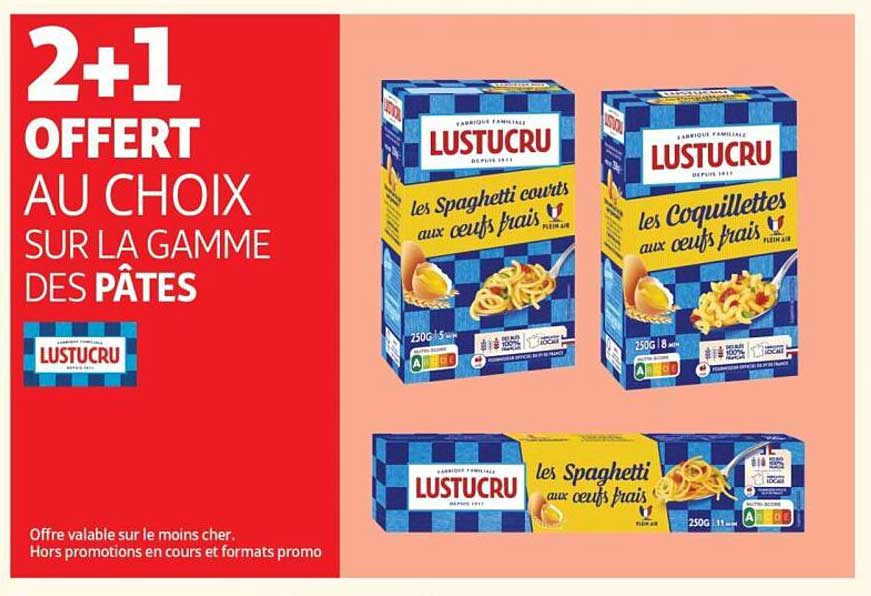 2+1 OFFERT AU CHOIX SUR LA GAMME DES PÂTES