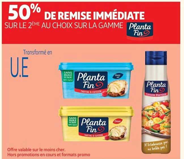 50% DE REMISE IMMÉDIATE SUR LE 2ÈME AU CHOIX SUR LA GAMME Planta Fin