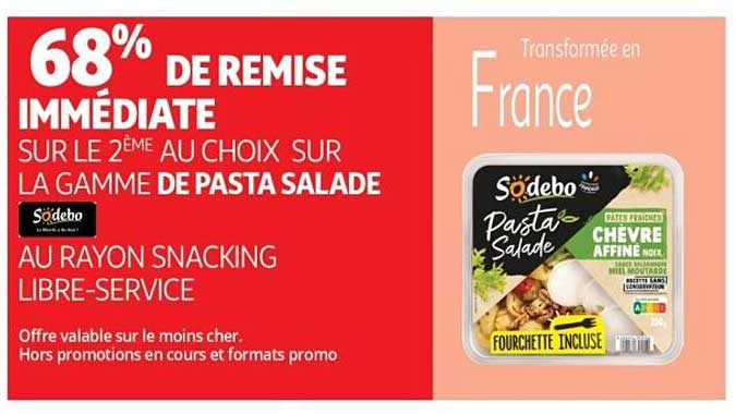 68% DE REMISE IMMEDIATE SUR LE 2ÈME AU CHOIX SUR LA GAMME DE PASTA SALADE