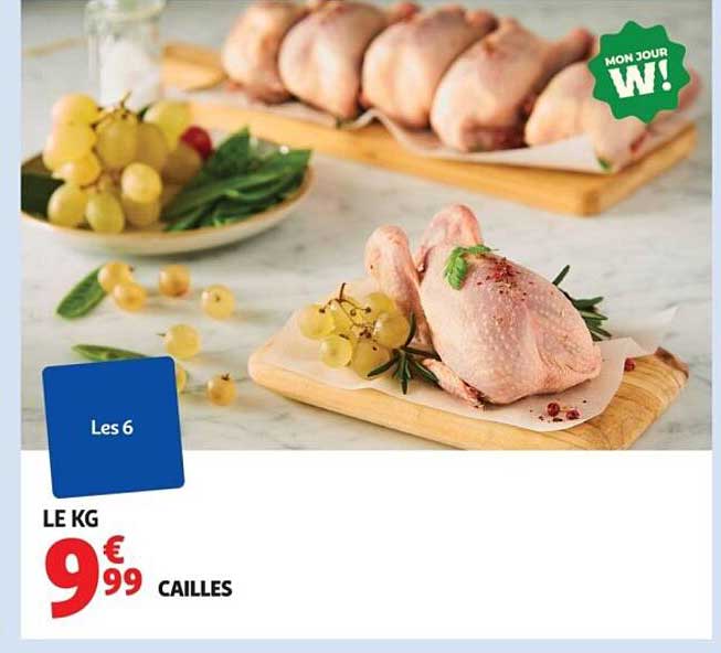 Caille à 9,99€ le kg