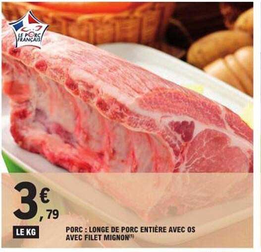 PORC : LONGE DE PORC ENTIÈRE AVEC OS AVEC FILET MIGNON