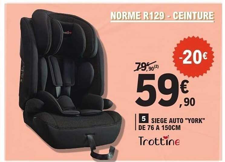 SIÈGE AUTO "YORK" DE 76 À 150CM