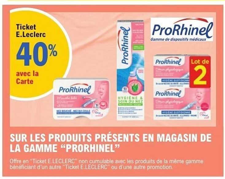 SUR LES PRODUITS PRÉSENTS EN MAGASIN DE LA GAMME "PRORHINEL"