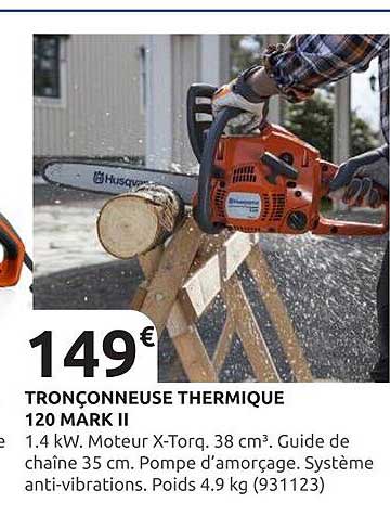 TRONÇONNEUSE THERMIQUE 120 MARK II