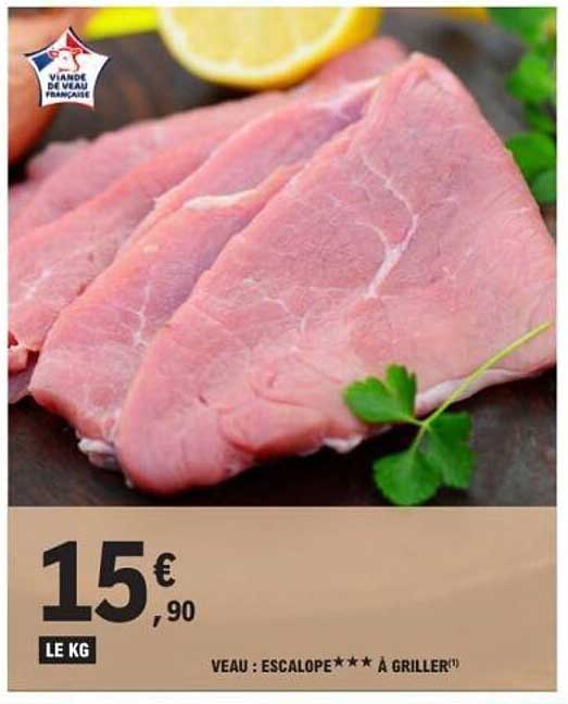 VEAU : ESCALOPE*** À GRILLER