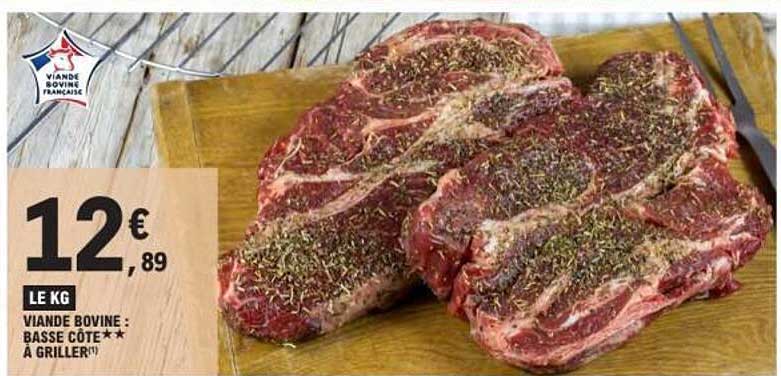 VIANDE BOVINE : BASSE CÔTE ★★ À GRILLER