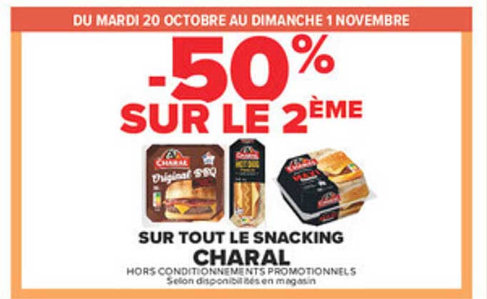 -50% SUR LE 2ÈME SUR TOUT LE SNACKING CHARAL