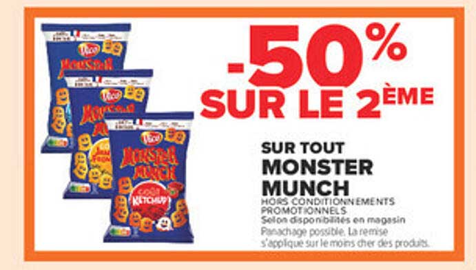 -50% SUR LE 2ÈME SUR TOUT MONSTER MUNCH