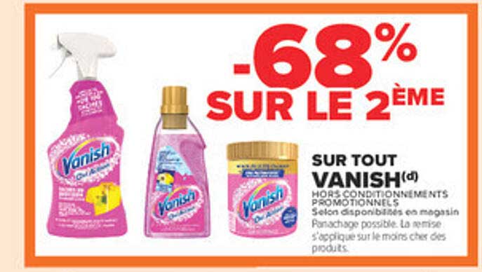 -68% SUR LE 2ÈME SUR TOUT VANISH(*)