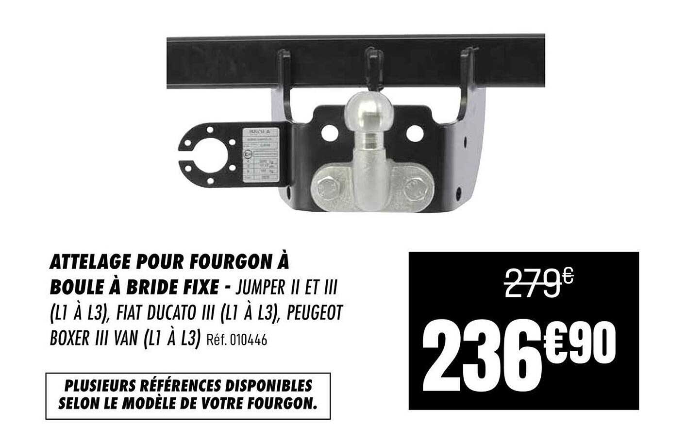 ATTELAGE POUR FOURGON À BOULE À BRIDE FIXE - JUMPER II ET III (L1 À L3), FIAT DUCATO III (L1 À L3), PEUGEOT BOXER III VAN (L1 À L3)