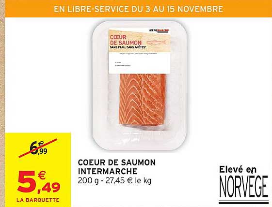 COEUR DE SAUMON INTERMARCHE 200 g - 27,45 € le kg