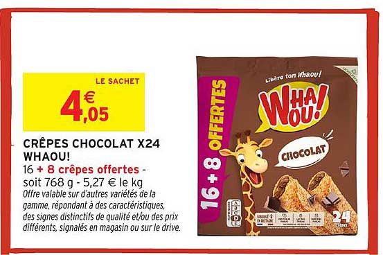 CRÊPES CHOCOLAT X24 WHAOU! 16 + 8 crêpes offertes - soit 768 g - 5,27 € le kg