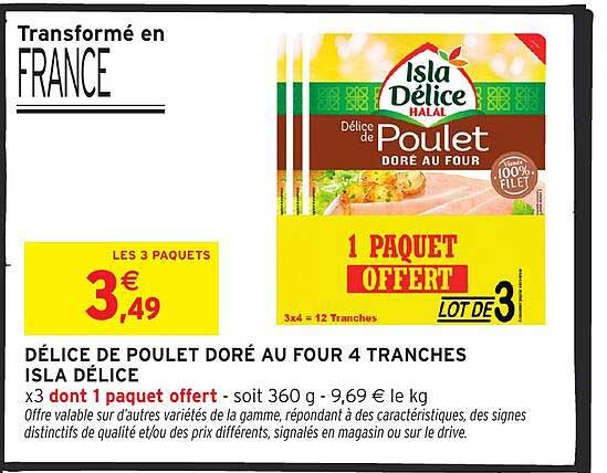 Délice de poulet doré au four 4 tranches Isla Délice x3 dont 1 paquet offert
