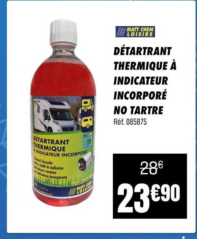 DÉTARTRANT THERMIQUE À INDICATEUR INCORPORÉ NO TARTRE