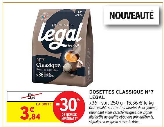 DOSETTES CLASSIQUE N°7 LEGAL x36 - soit 250 g - 15,36 € le kg