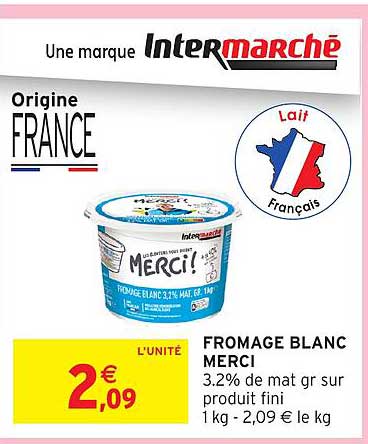 FROMAGE BLANC MERCI 3,2% de mat gr sur produit fini 1 kg - 2,09 € le kg
