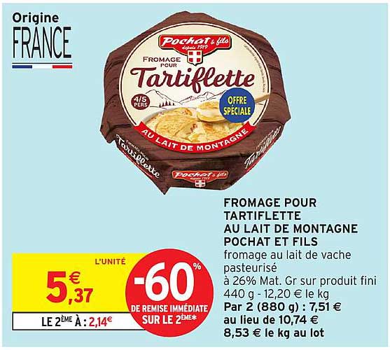 FROMAGE POUR TARTIFLETTE AU LAIT DE MONTAGNE POCHAT ET FILS