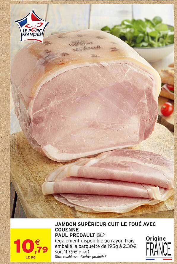 JAMBON SUPÉRIEUR CUIT LE FOUÉ AVEC COUENNE PAUL PREDAULT