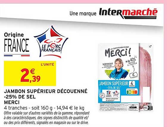JAMBON SUPÉRIEUR DÉCOUENNÉ -25% DE SEL MERCI