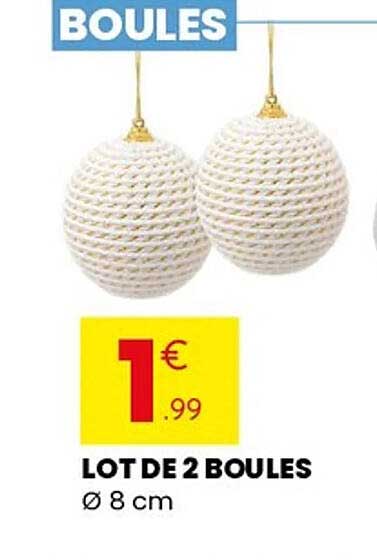 LOT DE 2 BOULES Ø 8 cm