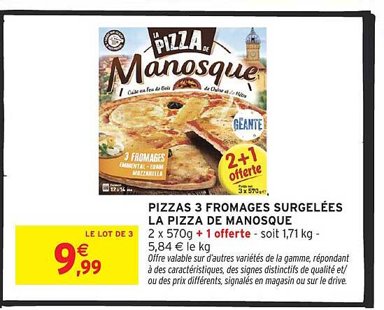 PIZZAS 3 FROMAGES SURGELÉES LA PIZZA DE MANOSQUE
