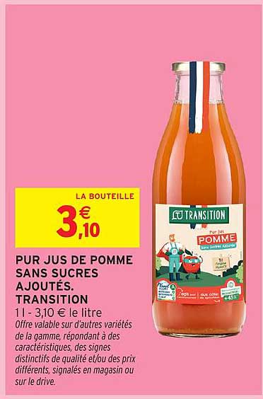 PUR JUS DE POMME SANS SUCRES AJOUTÉS TRANSITION