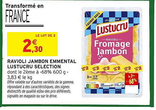 RAVIOLI JAMBON EMMENTAL LUSTUCRU SELECTION