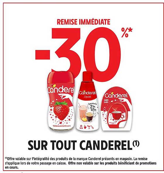 REMISE IMMÉDIATE -30% SUR TOUT CANDEREL(1)