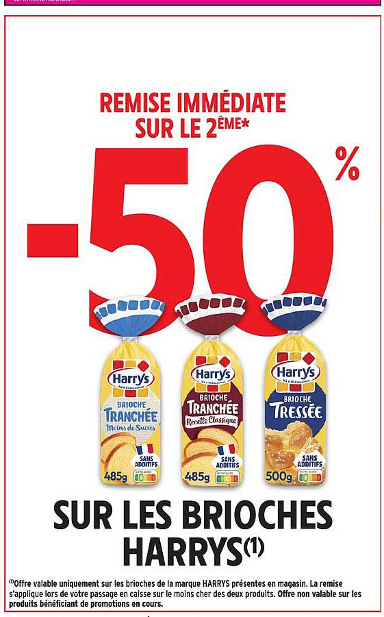 REMISE IMMÉDIATE SUR LE 2ÈME* -50% SUR LES BRIOCHES HARRYS(1)