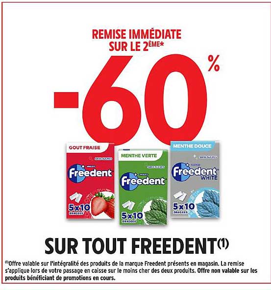 REMISE IMMÉDIATE SUR LE 2ÈME* -60% SUR TOUT FREEDENT(1)