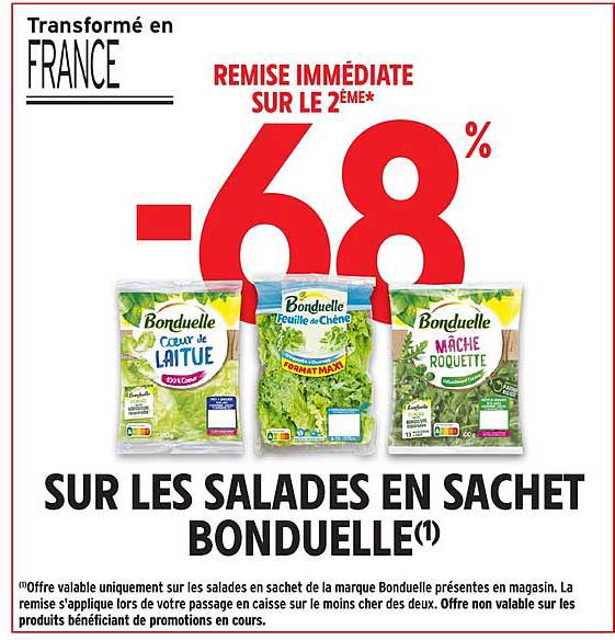 REMISE IMMÉDIATE SUR LE 2ÈME* -68% SUR LES SALADES EN SACHET BONDUELLE(1)