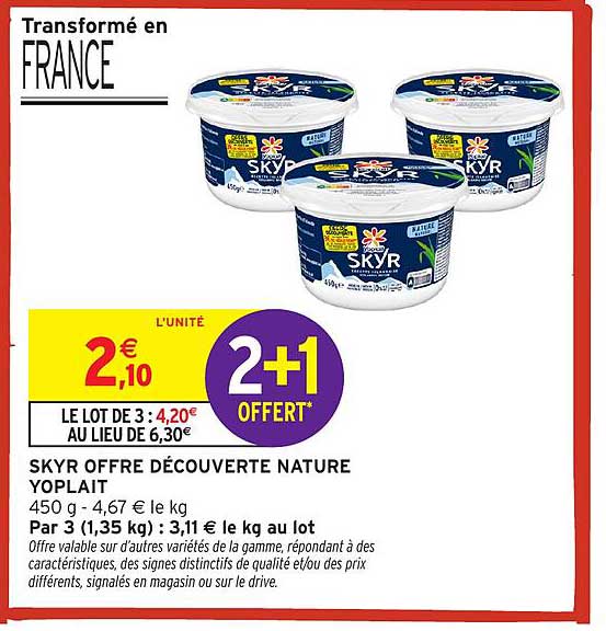 SKYR OFFRE DÉCOUVERTE NATURE YOPLAIT 450 g - 4,67 € le kg Par 3 (1,35 kg) : 3,11 € le kg au lot