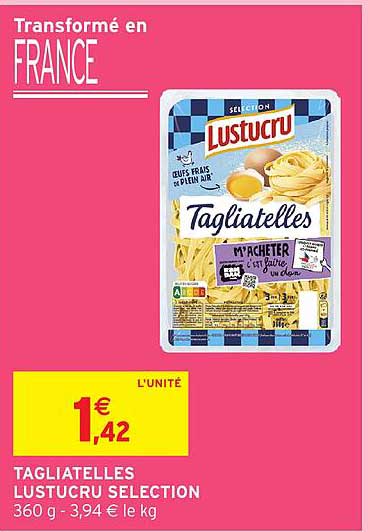 TAGLIATELLES LUSTUCRU SELECTION 360 g