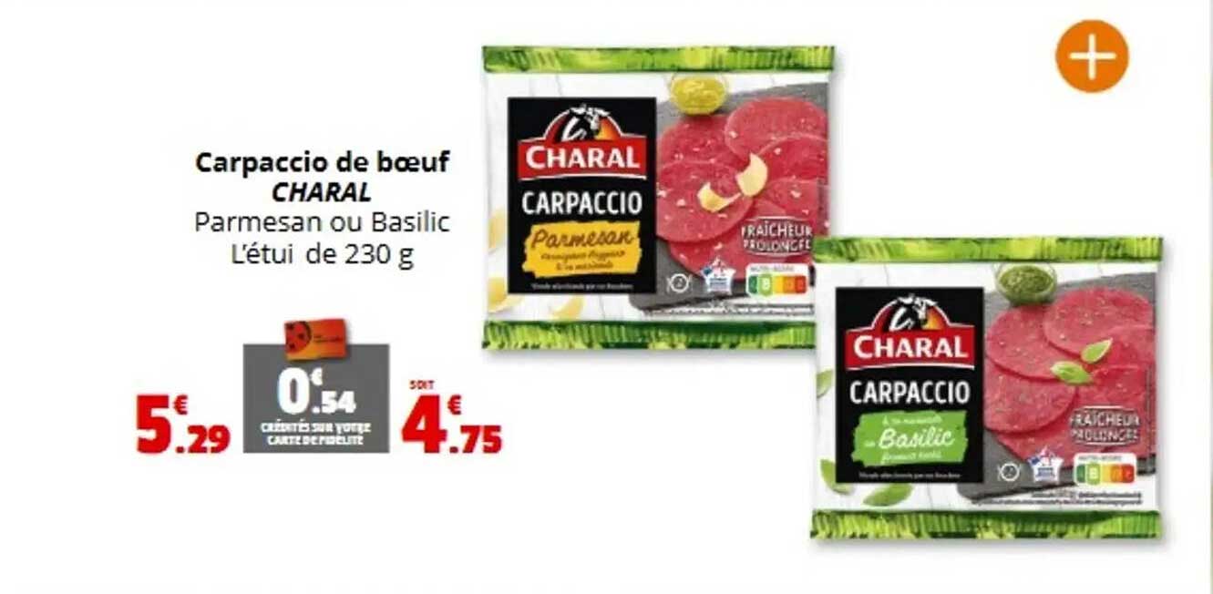 Carpaccio de bœuf CHARAL Parmesan ou Basilic L’étui de 230 g