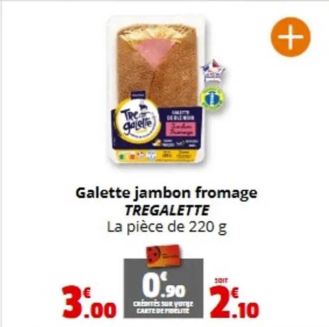 Galette jambon fromage TREGALETTE