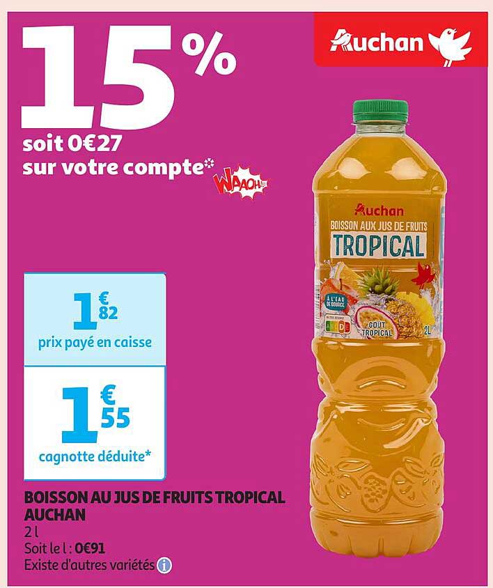 BOISSON AU JUS DE FRUITS TROPICAL AUCHAN