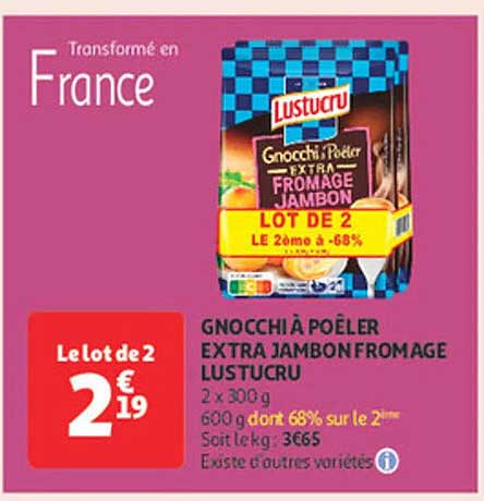 GNOCCHI À POÊLER EXTRA JAMBON FROMAGE LUSTUCRU - LOT DE 2
