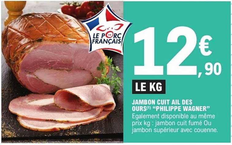 JAMBON CUIT AIL DES OURS*"PHILIPPE WAGNER"