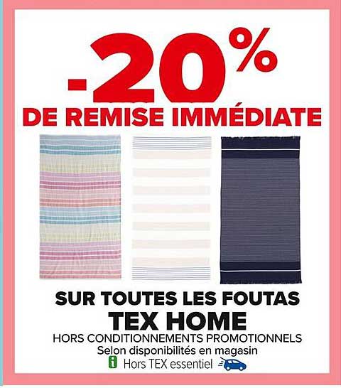 -20% DE REMISE IMMEDIATE SUR TOUTES LES FOUTAS TEX HOME