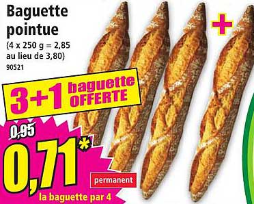 Baguette pointue (4 x 250 g = 2,85 au lieu de 3,80)