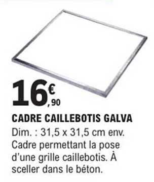 CADRE CAILLEBOTIS GALVA
