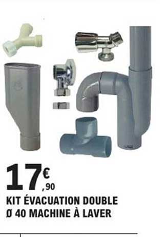 KIT ÉVACUATION DOUBLE Ø 40 MACHINE À LAVER
