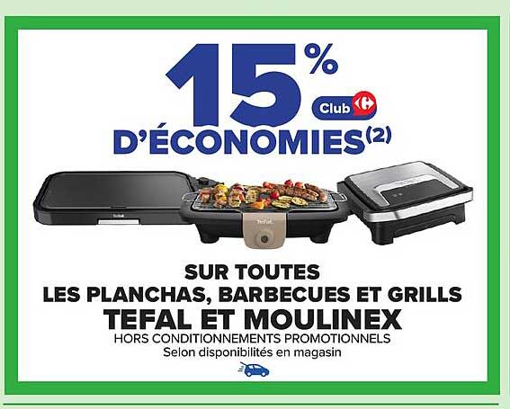 15% Club Carrefour d'économies(2) sur toutes les planchas, barbecues et grills Tefal et Moulinex hors conditionnements promotionnels
