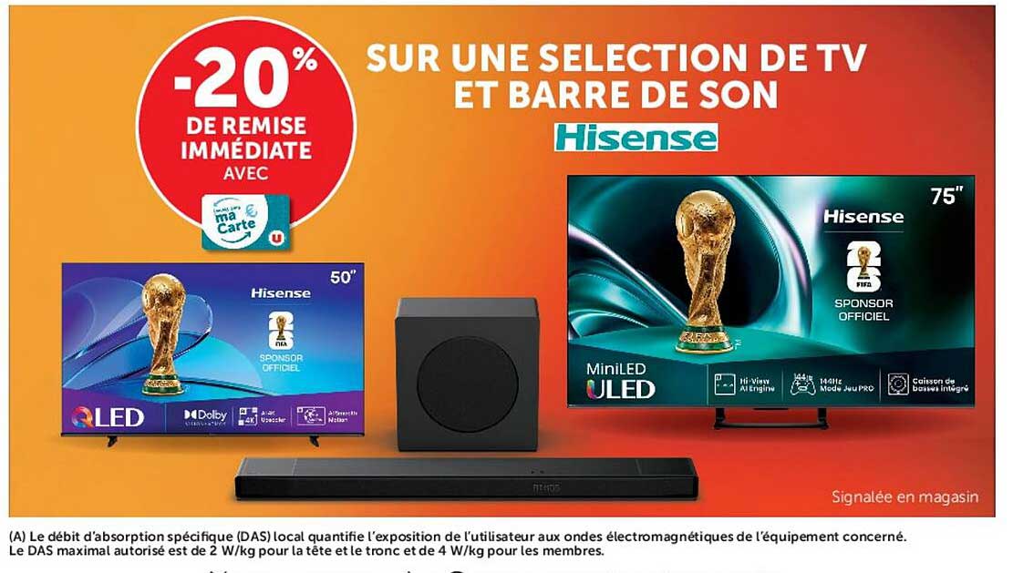 -20% DE REMISE IMMÉDIATE AVEC ma Carte U SUR UNE SELECTION DE TV ET BARRE DE SON Hisense