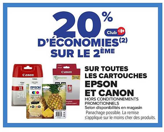 20% d'économies(2) sur le 2ème sur toutes les cartouches Epson et Canon hors conditionnements promotionnels