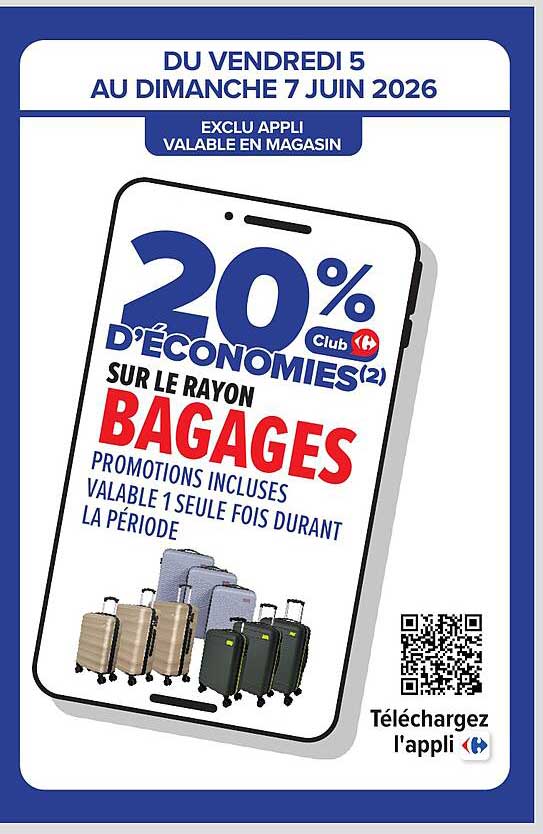 20% D'ÉCONOMIES(2) SUR LE RAYON BAGAGES