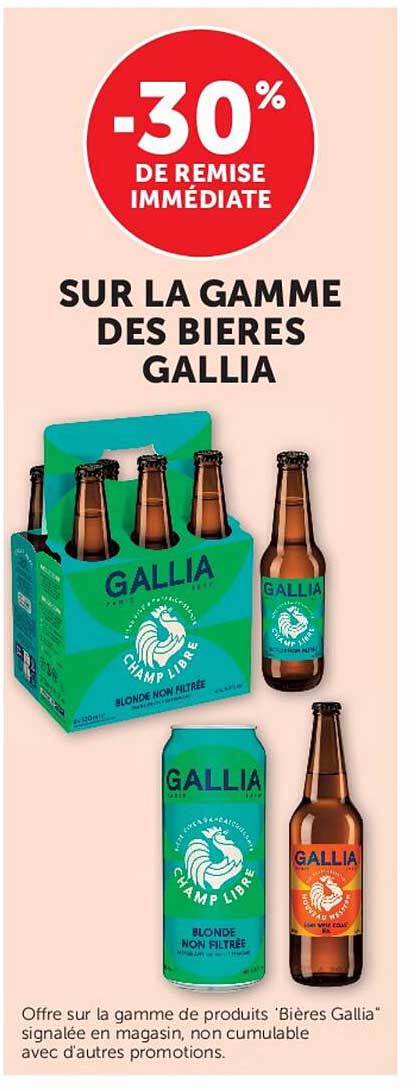 -30% DE REMISE IMMÉDIATE SUR LA GAMME DES BIERES GALLIA