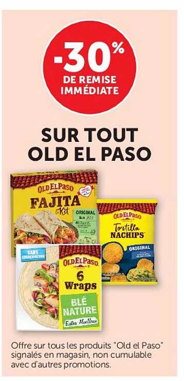 -30% DE REMISE IMMÉDIATE SUR TOUT OLD EL PASO