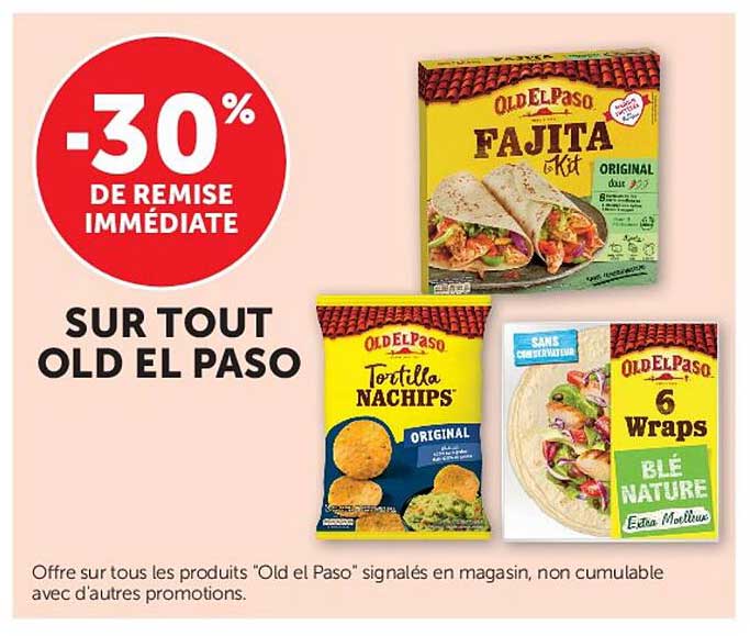 -30% DE REMISE IMMÉDIATE SUR TOUT OLD EL PASO