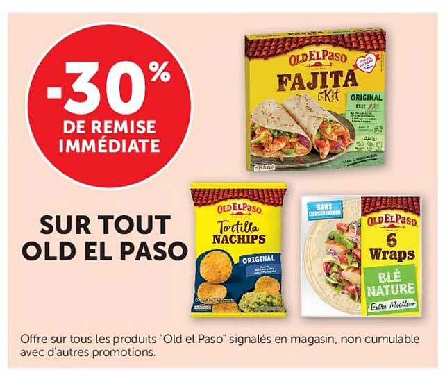 -30% DE REMISE IMMÉDIATE SUR TOUT OLD EL PASO